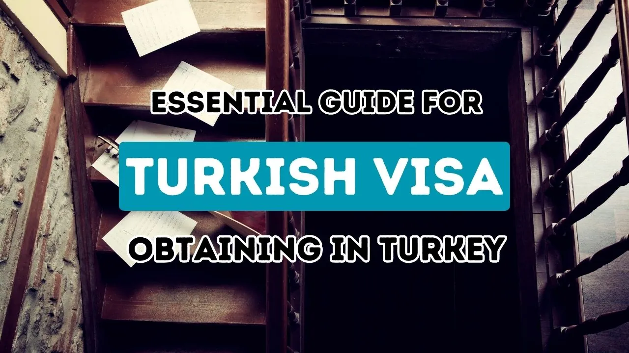 The Ultimate Handbook for Securing a Turkish Visa