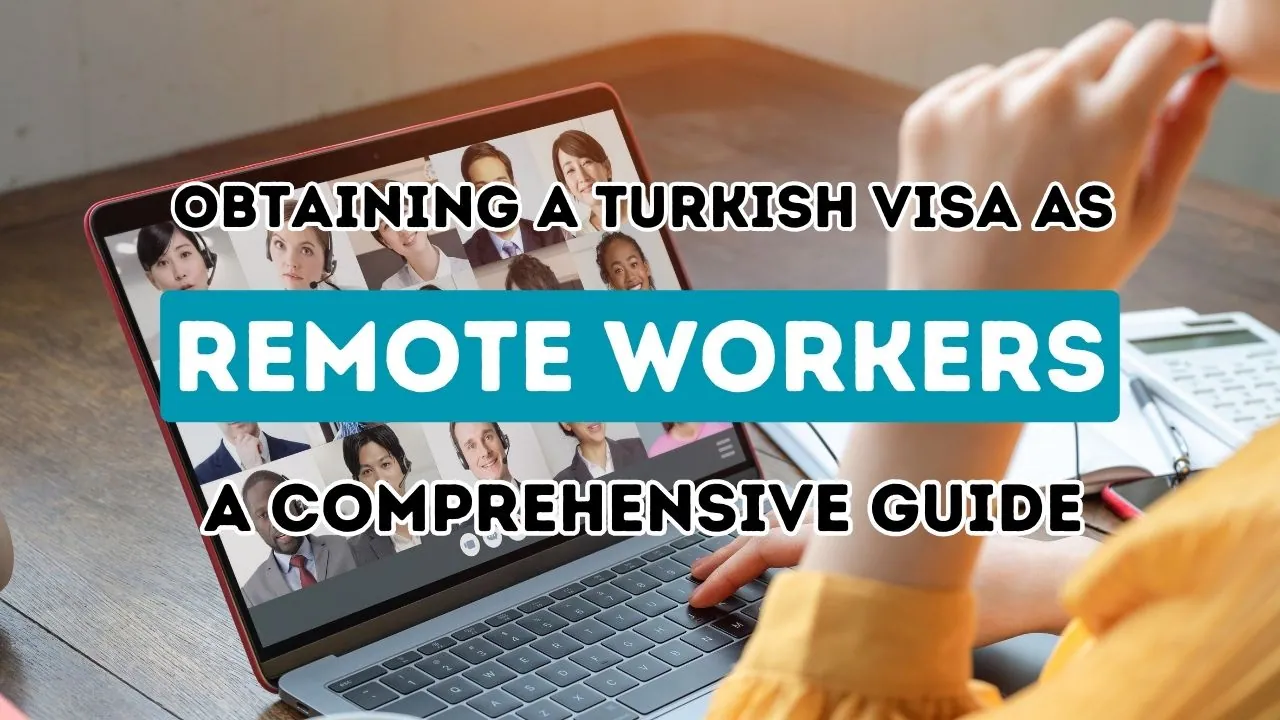 Votre guide complet pour obtenir un visa turc en tant que nomade numérique