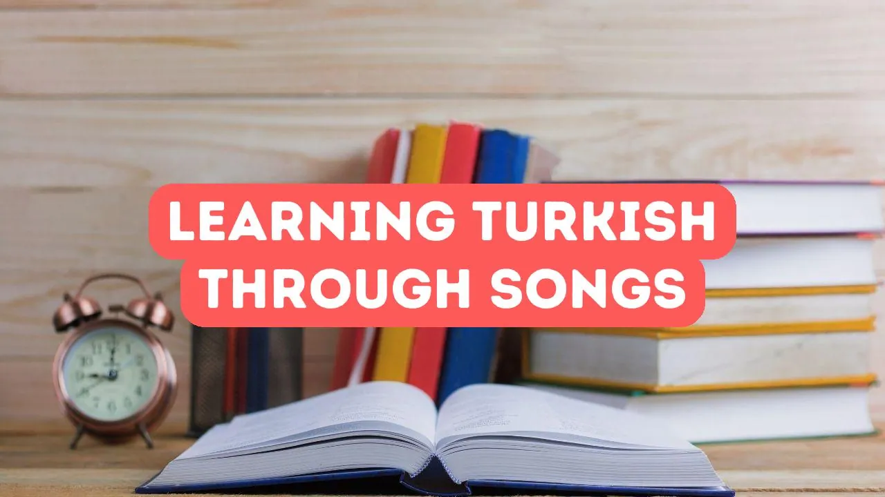 Şarkılarla Türk: Müzik ile Dil Öğrenme