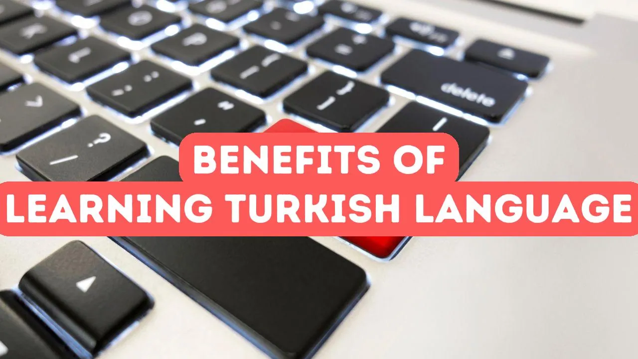 Vorteile des Türkischlernens für Ausländer