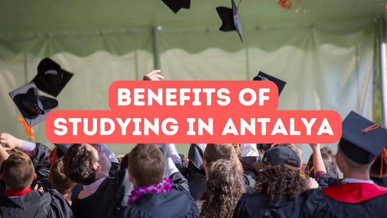 Vorteile eines Studiums in Antalya
