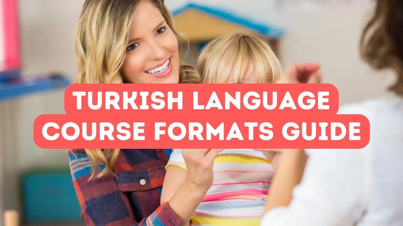 Leitfaden zu Kursformaten für die türkische Sprache