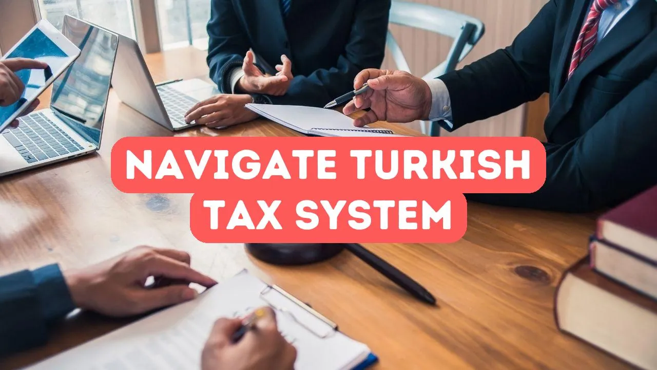 So navigieren Sie durch das türkische Steuersystem