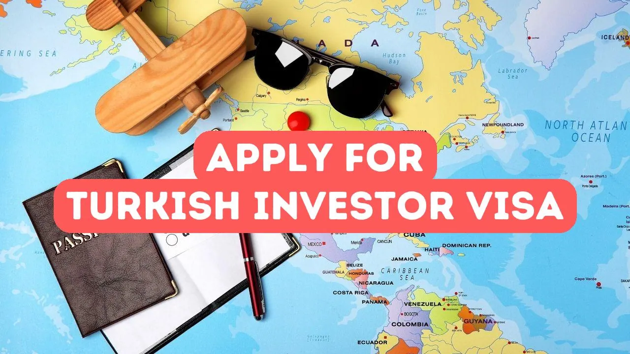 So beantragen Sie ein türkisches Investorenvisum