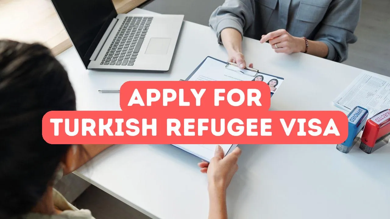So beantragen Sie ein türkisches Flüchtlingsvisum