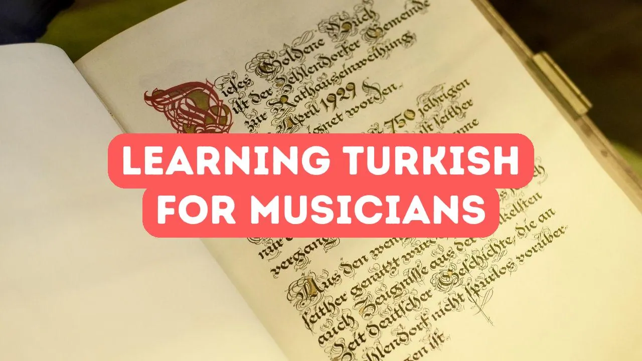 Vorteile des Türkischlernens für Musiker