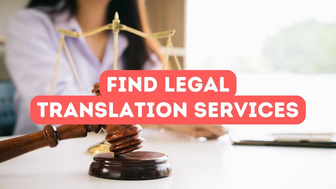 Comment trouver des services de traduction juridique