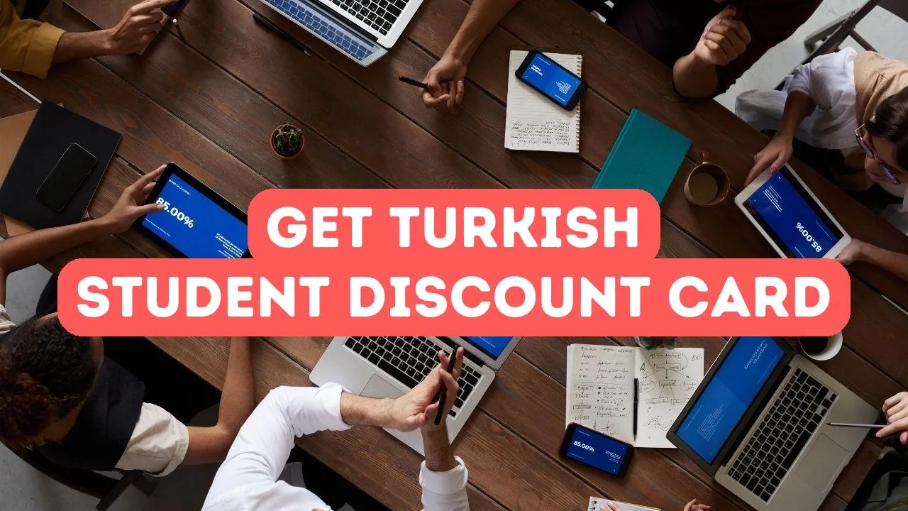 So erhalten Sie eine türkische Studentenrabattkarte