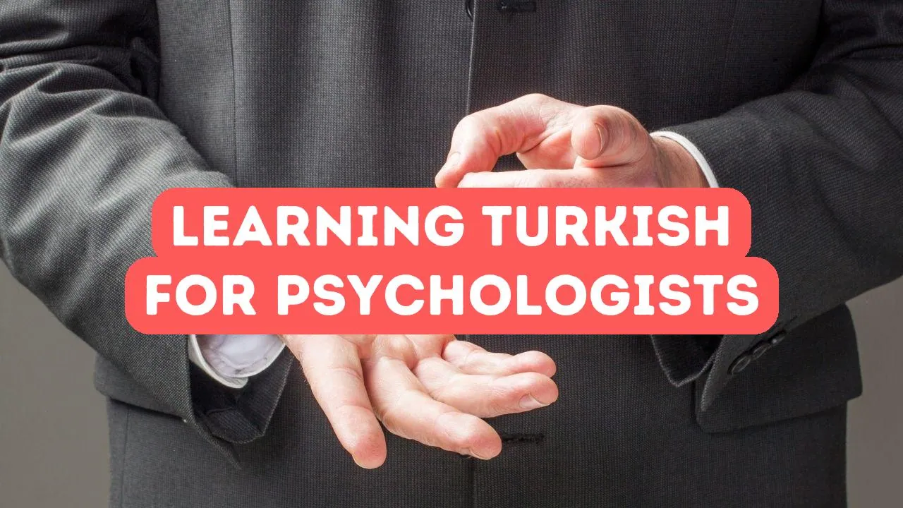 Vorteile des Türkischlernens für Psychologen
