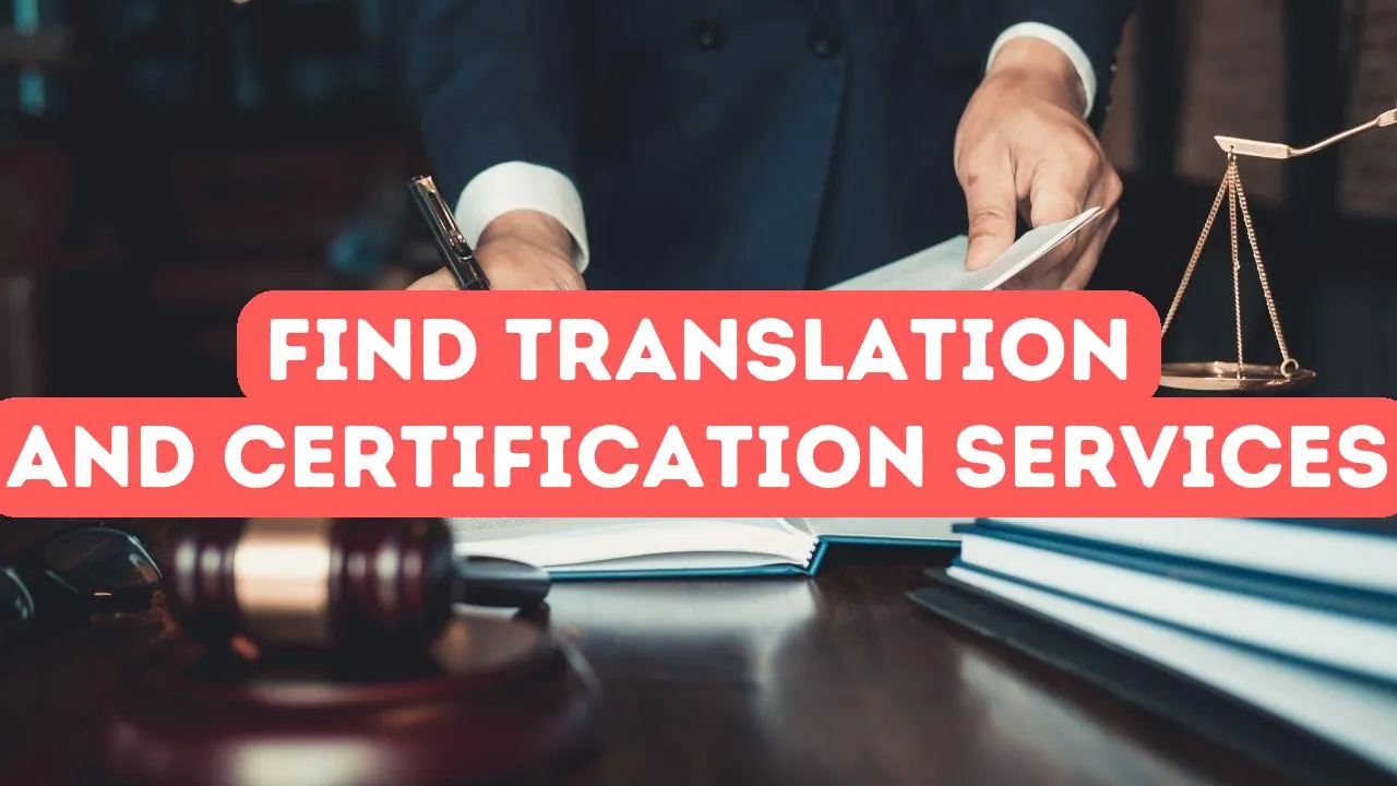 Comment trouver des services de traduction et de certification