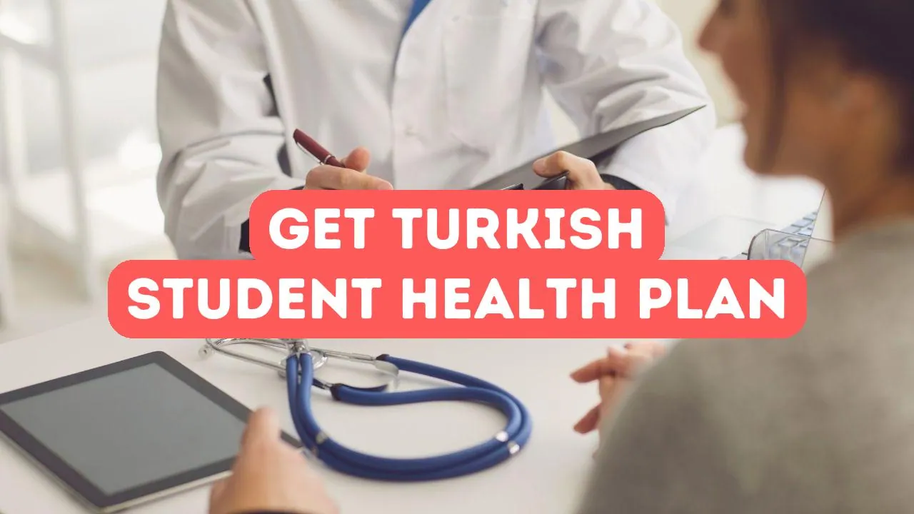 Comment obtenir un plan de santé étudiant turc