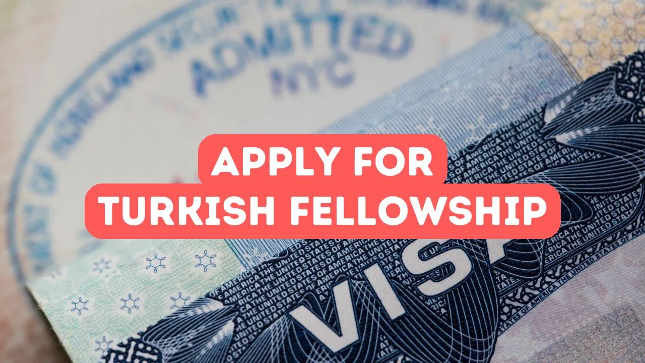 How to Apply for a Turkish Fellowship