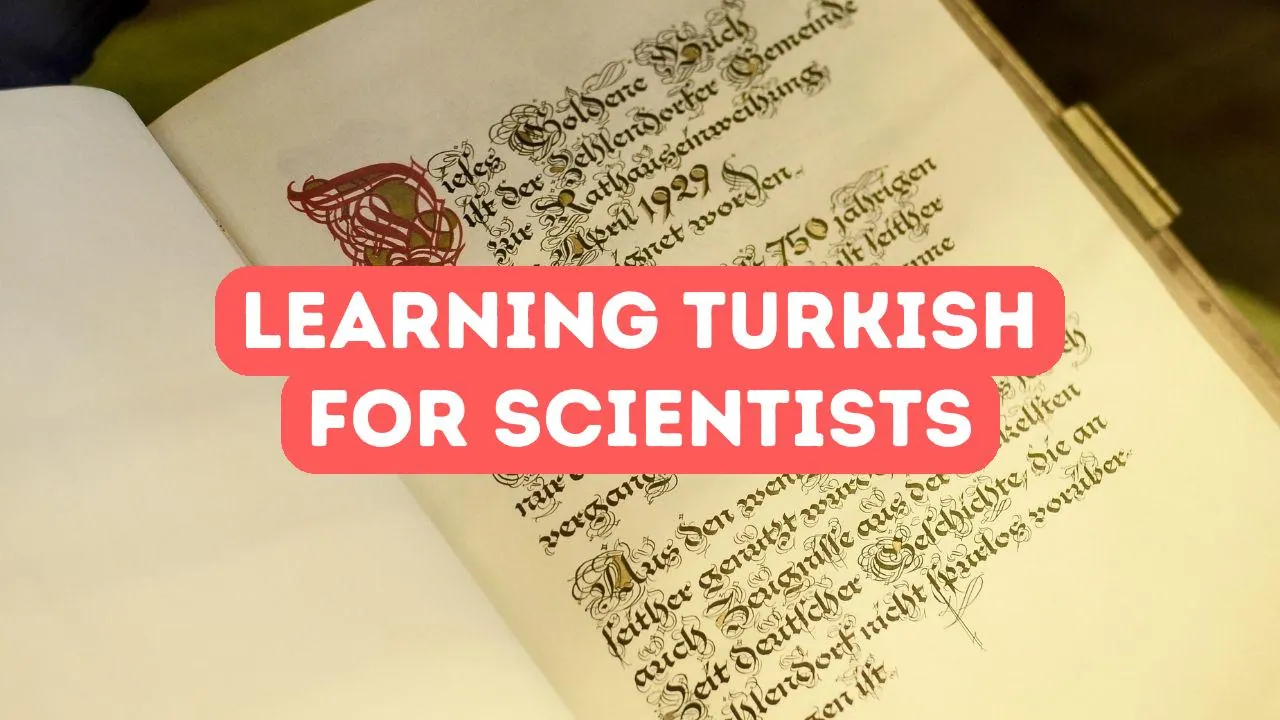 Benefits of Learning Turkish for Scientists