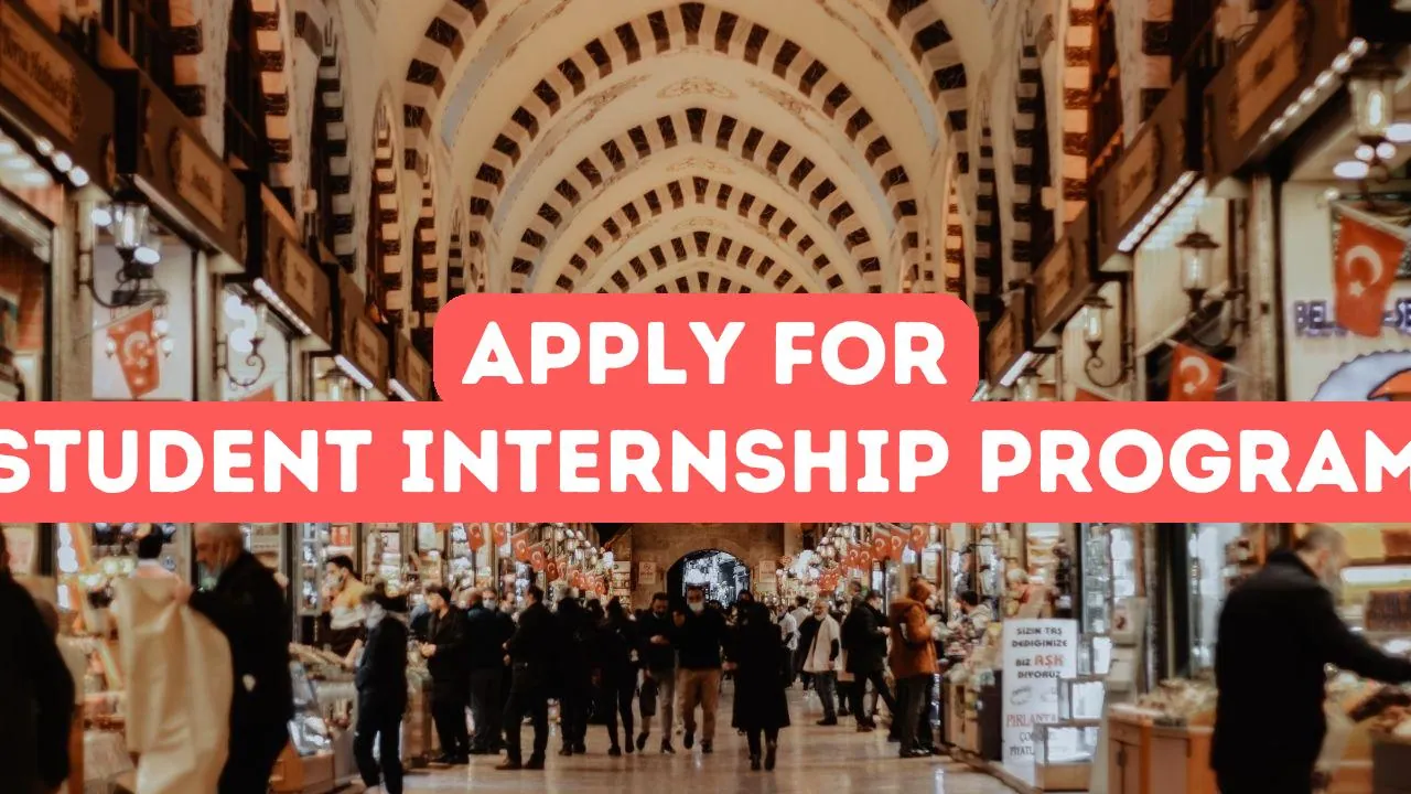 How to Apply for a Turkish Student Internship Program
