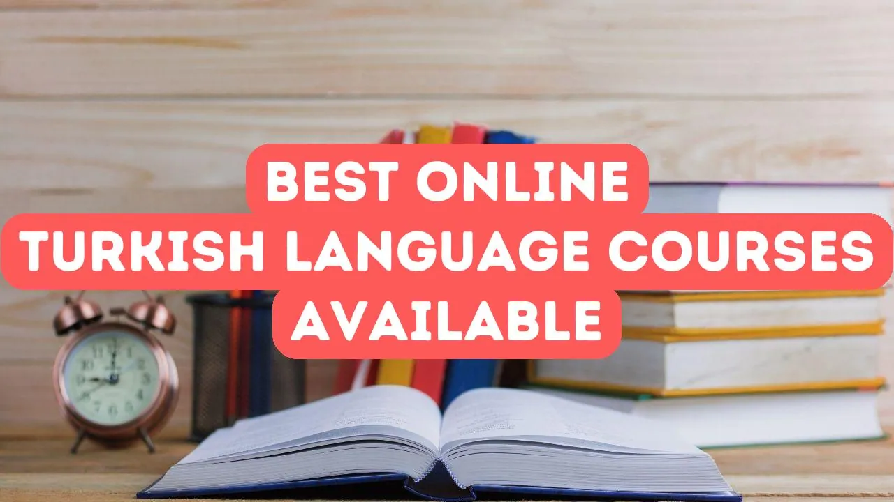 Best Online Turkish Language Courses for Busy Learners