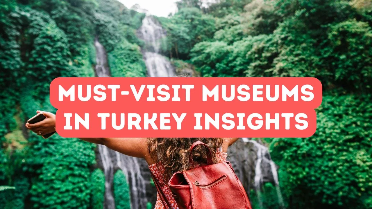 Ein Muss für kulturelle Einblicke sind die Museen in der Türkei, die Sie unbedingt besuchen sollten
