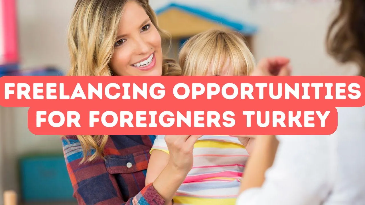 Opportunités de travail indépendant pour les étrangers en Turquie