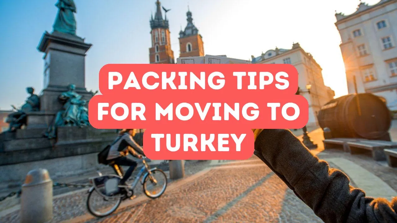 Was Sie für Ihren Umzug in die Türkei einpacken sollten