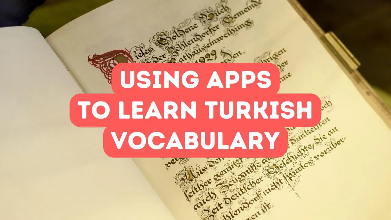 So nutzen Sie Apps zum Erlernen türkischer Vokabeln