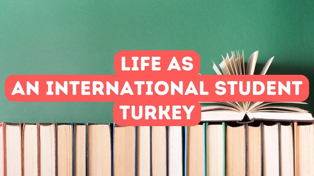 Wie ist es, ein internationaler Student in der Türkei zu sein?