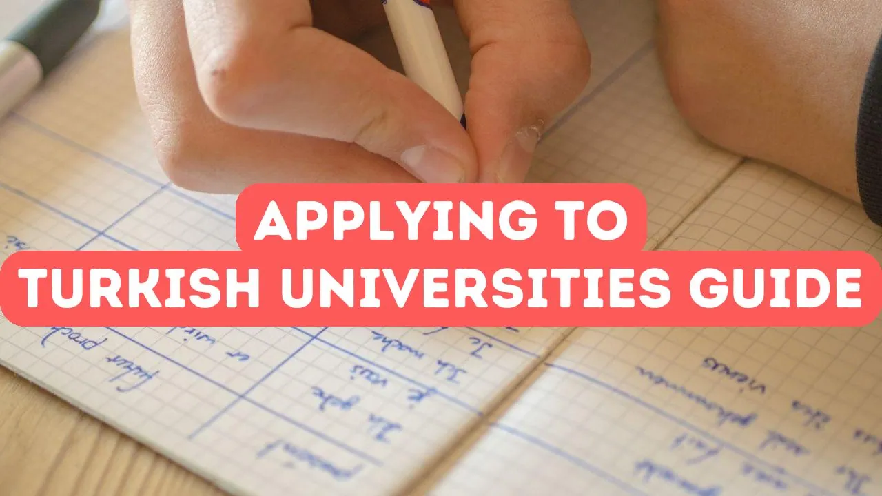Comment postuler dans les universités turques en tant qu'étudiant étranger