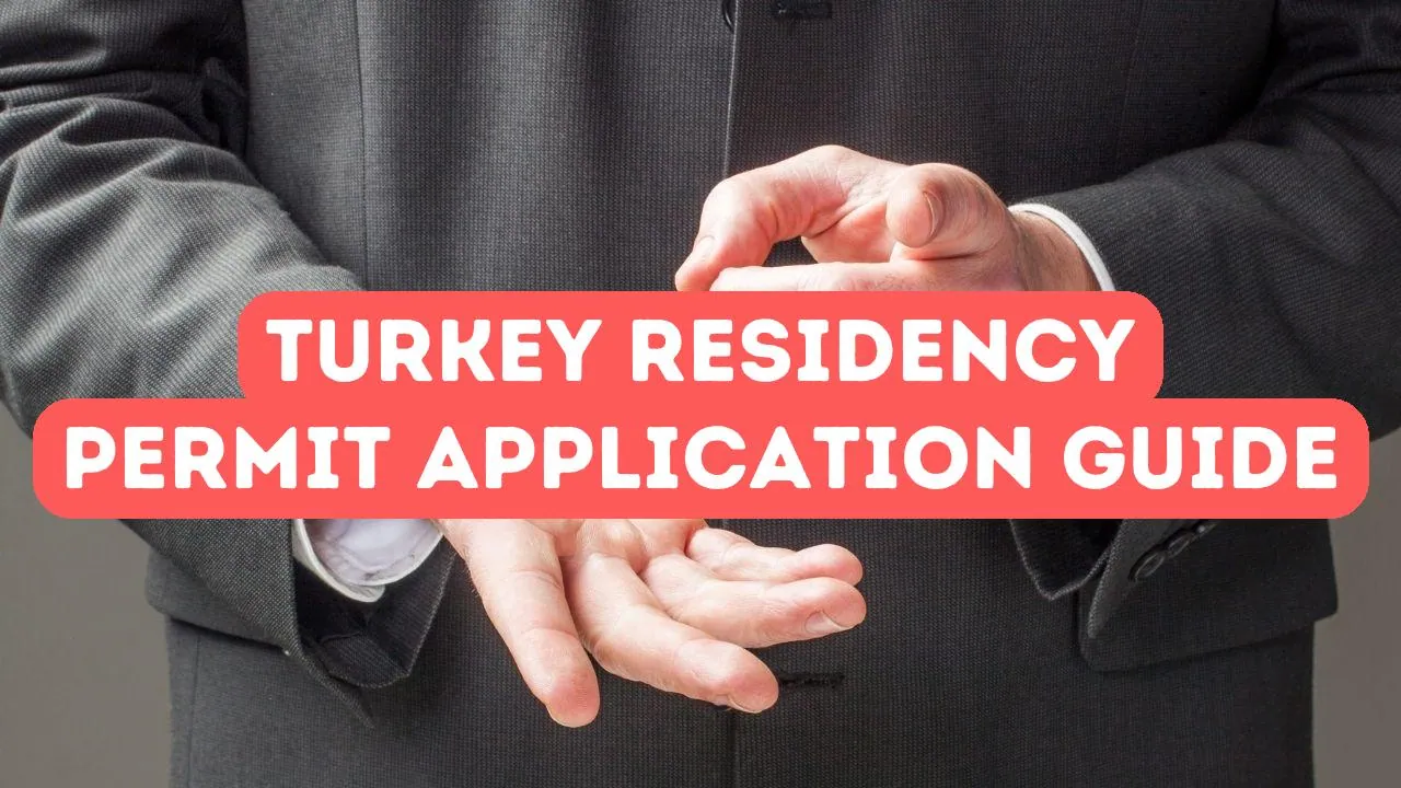 Permiso de residencia en Turquía: Guía paso a paso para solicitarlo
