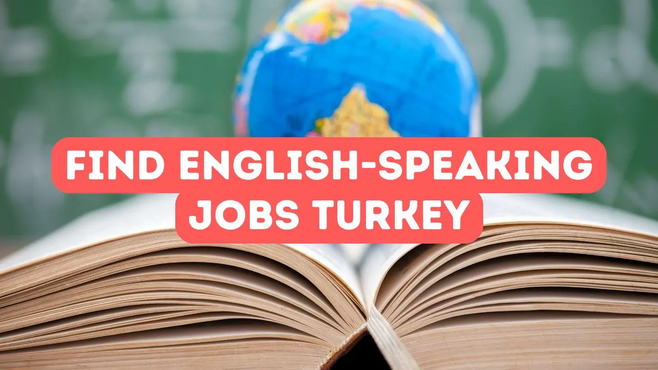 So finden Sie englischsprachige Jobs in der Türkei