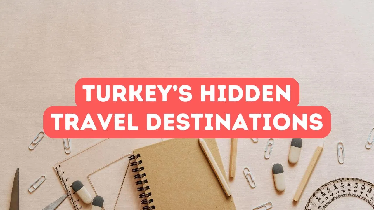 Die verborgenen Schätze der Türkei: Reiseziele für Studenten