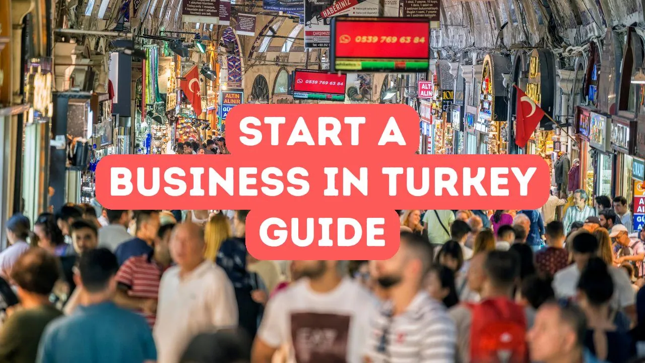 Cómo iniciar un negocio en Turquía siendo extranjero