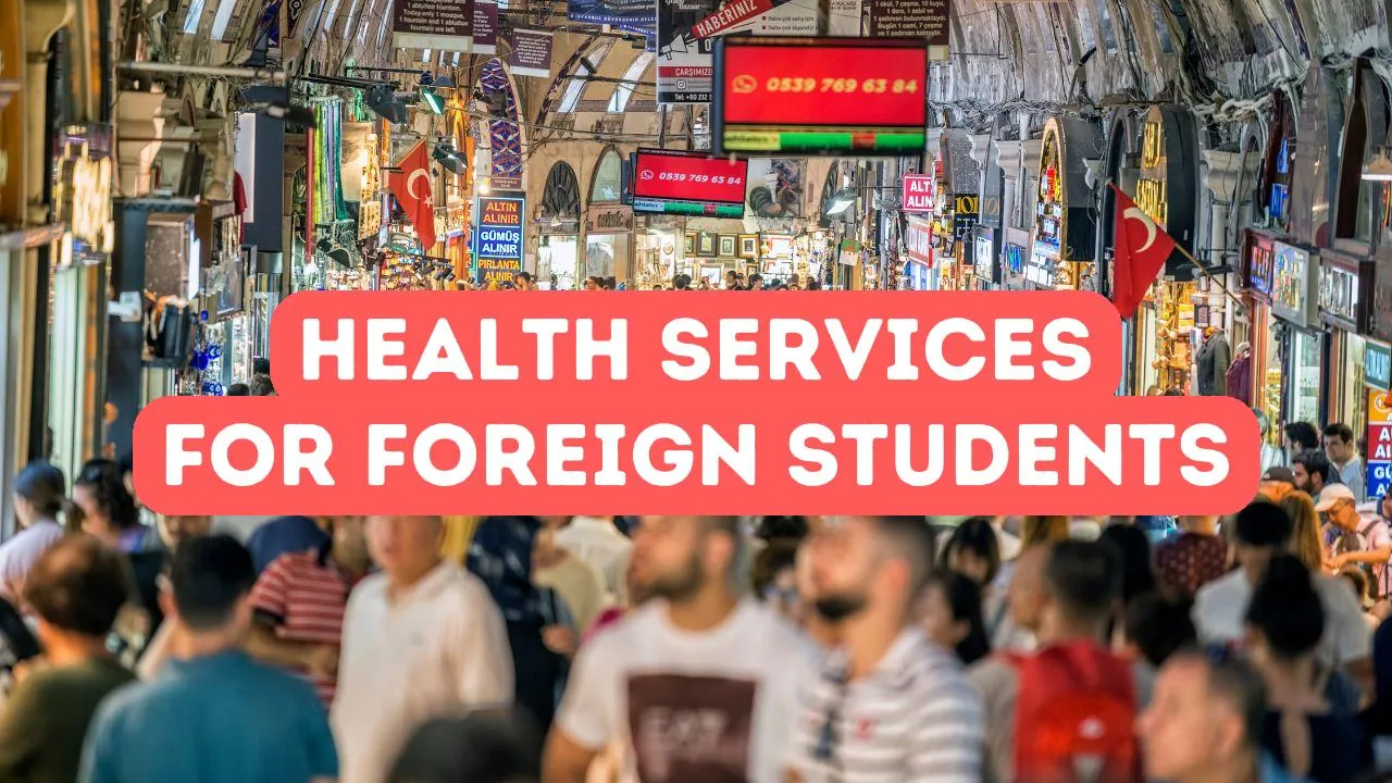 Können ausländische Studierende in der Türkei Gesundheitsleistungen in Anspruch nehmen?