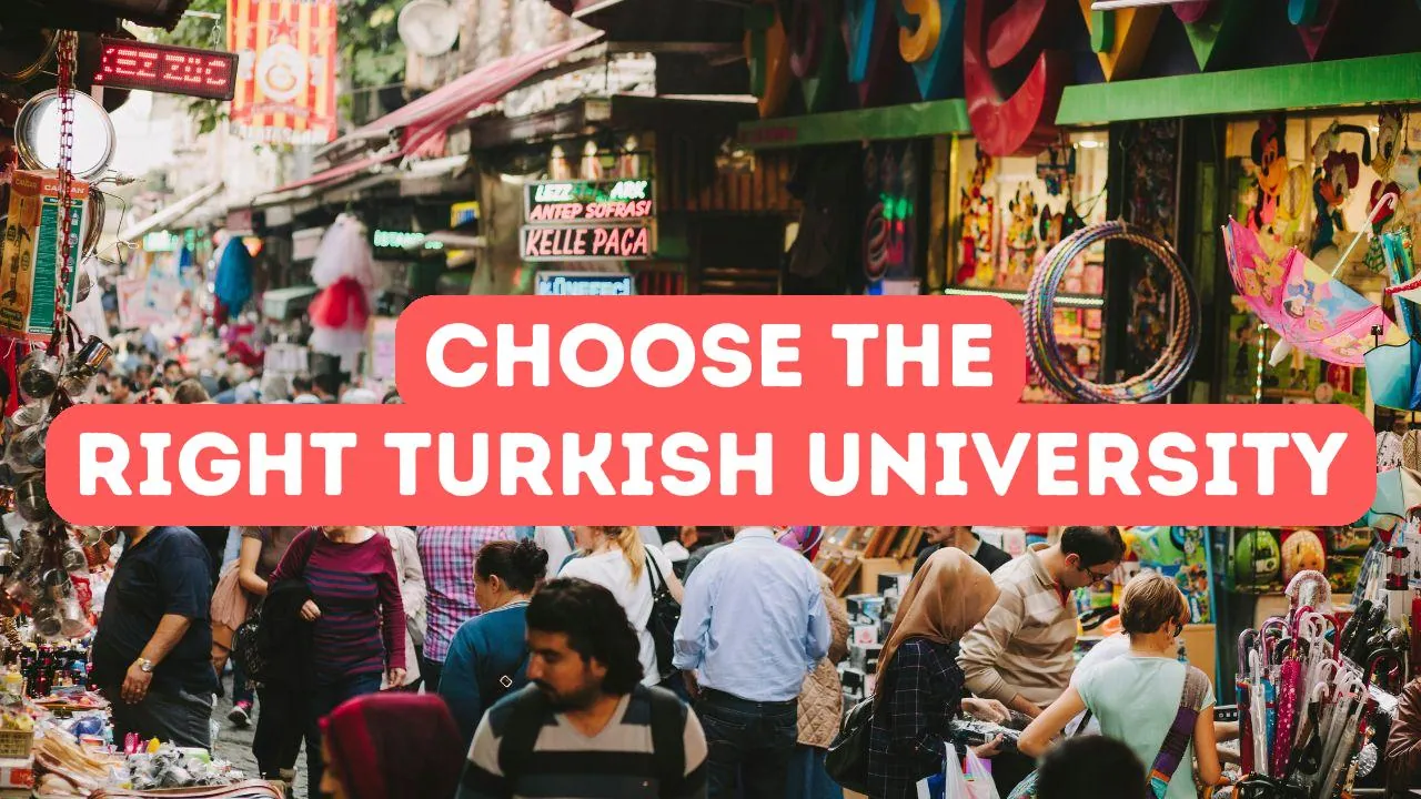 How to Choose the Right Turkish University for You