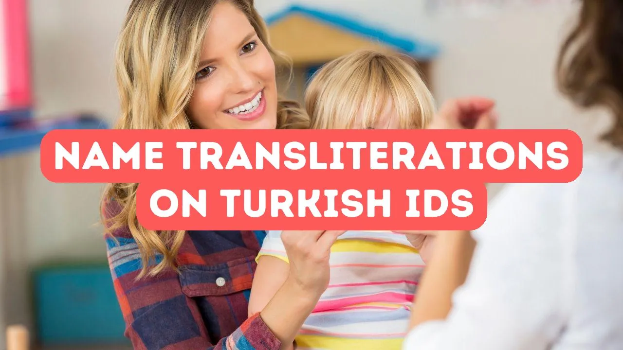 Namenstransliterationen auf türkischen Ausweisen und Visa