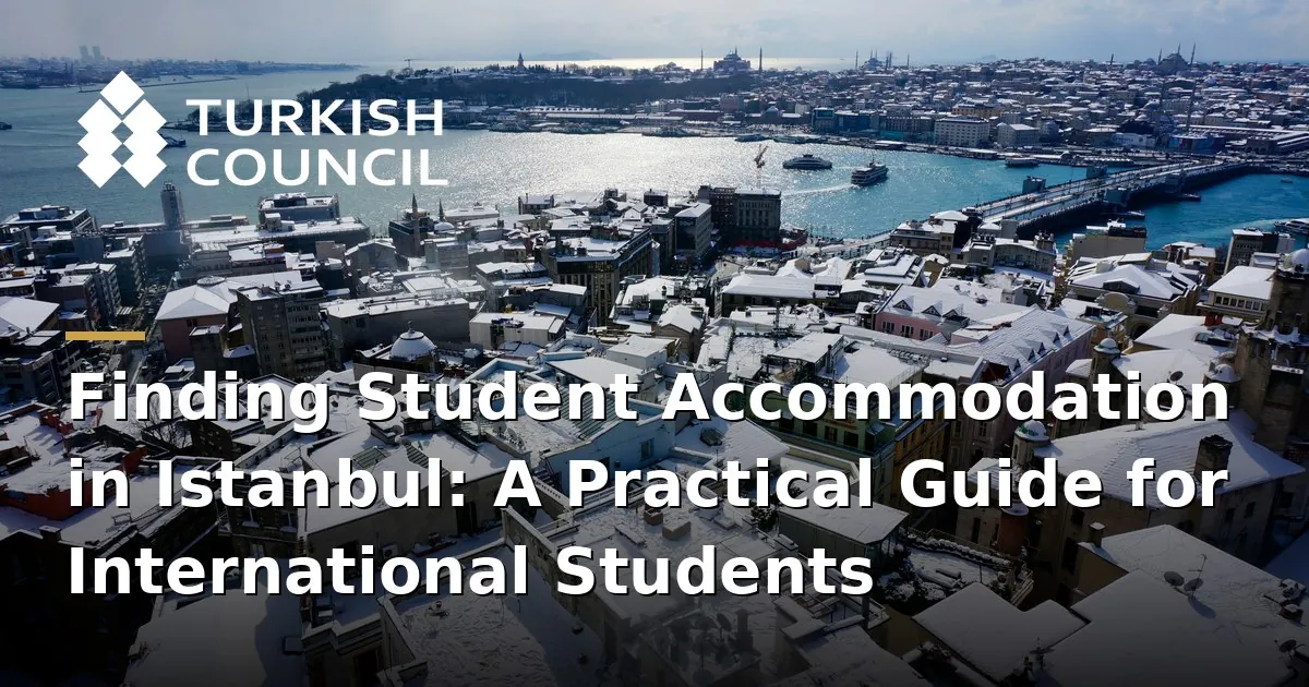 Studentenunterkunft in Istanbul finden: Praktischer Leitfaden für internationale Studierende