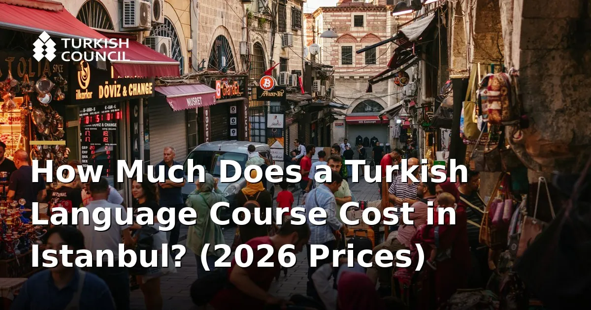 Was Kostet ein Turkischkurs in Istanbul? (Preise 2026)
