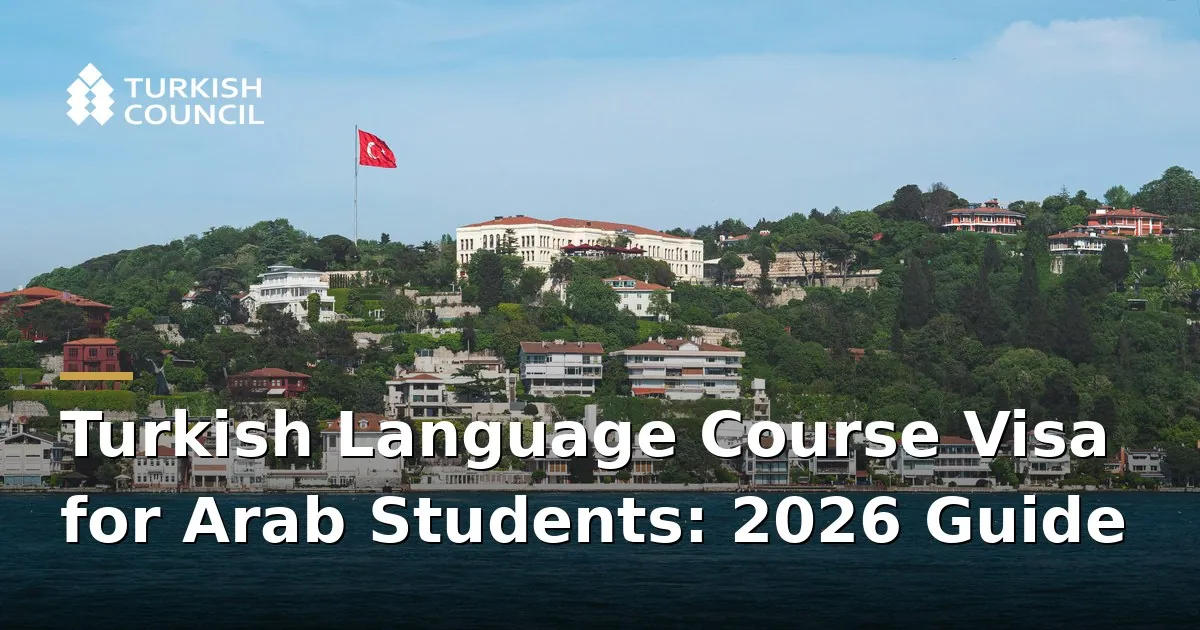 Türkisch Sprachkurs Visum für Arabische Studenten: Leitfaden 2026