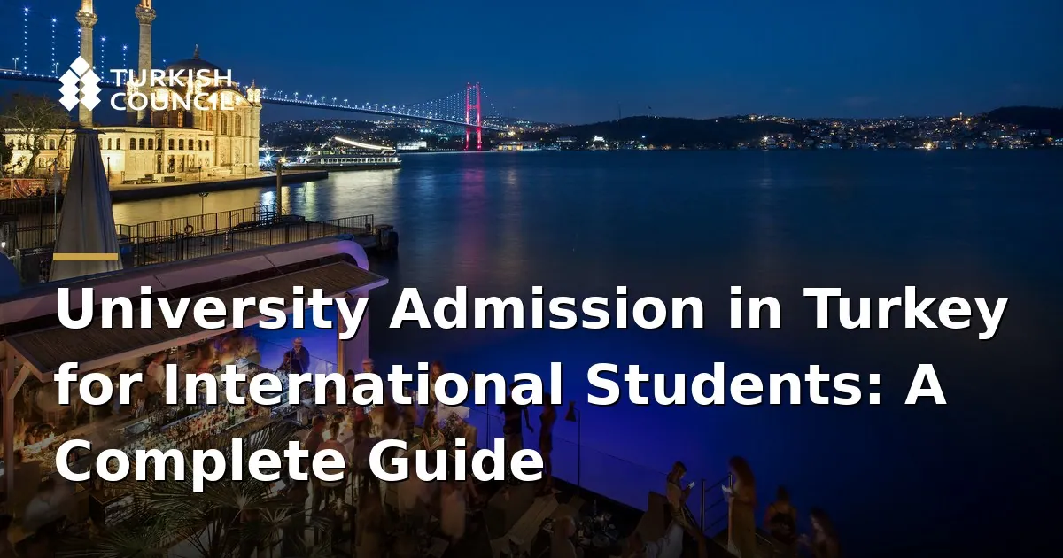 University Admission in Turkey for International Students: A Complete Guide