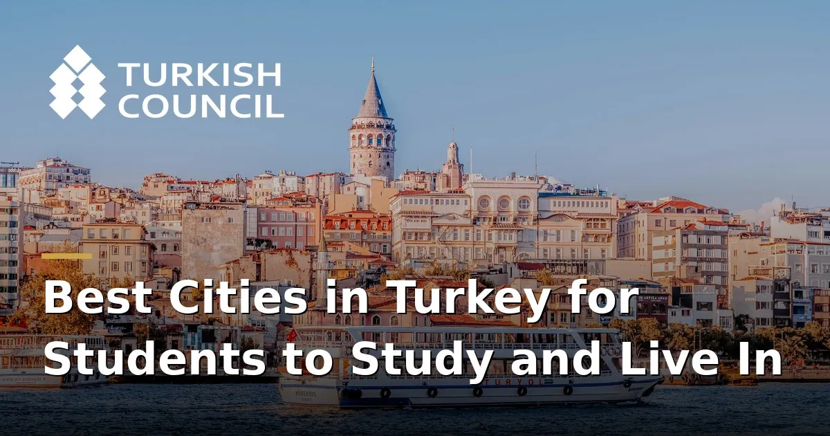 Best cities in Turkey for students - Best Cities in Turkey for Students to Study and Live In