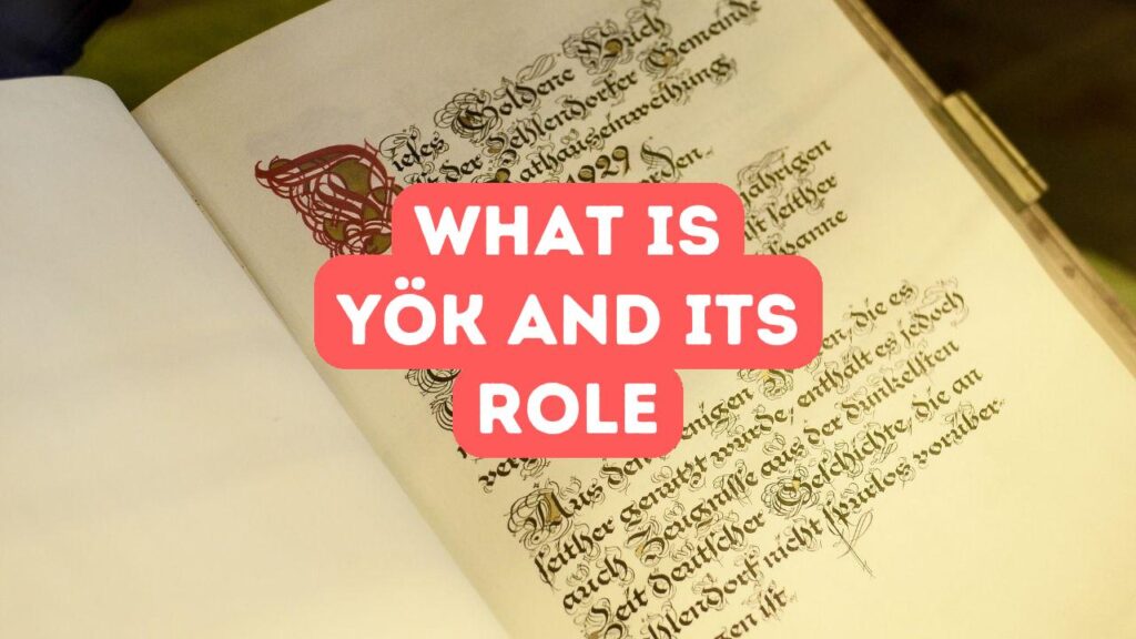 YÖK 是什么？为什么它对学生如此重要